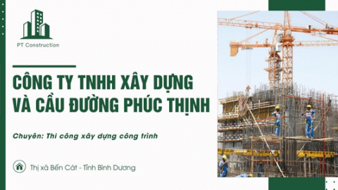 Công ty TNHH Xây dựng và Cầu dường Phúc Thịnh