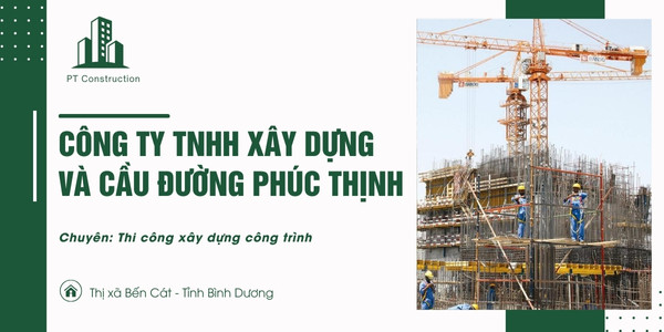 Công ty TNHH Xây dựng và Cầu dường Phúc Thịnh